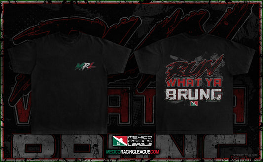 Run What Ya Brung T-Shirt